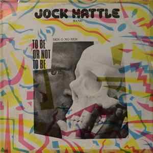 FLAC Jock Hattle Band - To Be Or Not To Be = Ser O No Ser