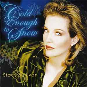 FLAC Stacy Sullivan - Cold Enough To Snow