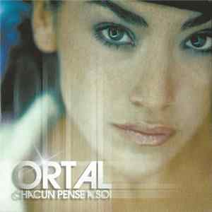 FLAC Ortal - Chacun Pense A Soi