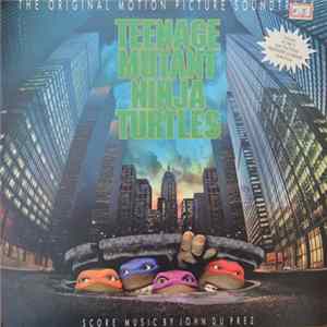 FLAC Various / Score Music By John Du Prez - The Original Motion Picture Soundtrack Teenage Mutant Ninja Turtles