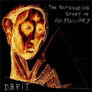 FLAC D.B.P.I.T. - The Outstanding Story Of Mr. Mallory