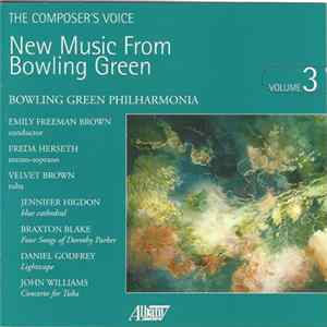 FLAC Jennifer Higdon • Braxton Blake • Daniel Godfrey • John Williams – Bowling Green Philharmonia, Emily Freeman Brown | Freda Herseth • Velvet Brown - New Music From Bowling Green, Volume 3