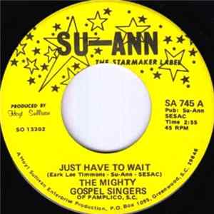 FLAC The Mighty Gospel Singers - Just Have To Wait / What He's Done For Me