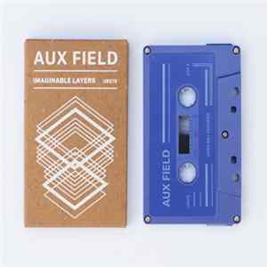FLAC Aux Field - Imaginable Layers