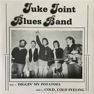 FLAC Juke Joint Blues Band - Diggin’ My Potatoes / Cold, Cold Feeling