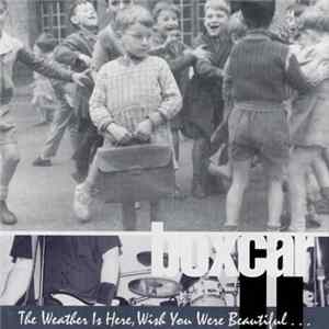 FLAC Boxcar - The Weather Is Here, Wish You Were Beautiful