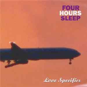 FLAC Four Hours Sleep - Love Specifics