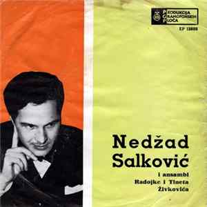 FLAC Nedžad Salković I Ansambl Radojke I Tineta Živkovića - Ja Odlazim Draga