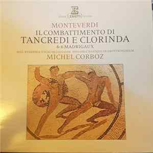 FLAC Monteverdi, Soli, Ensemble Vocal De Lausanne, Ensemble Baroque De Drottningholm, Michel Corboz - Il Combattimento Di Tancredi E Clorinda & 6 Madrigaux
