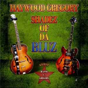 FLAC Haywood Gregory - Shadez Of The Bluz