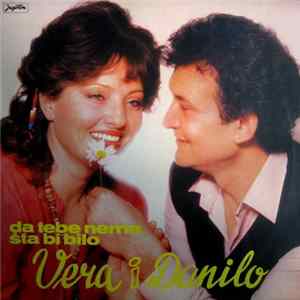 FLAC Vera I Danilo - Da Tebe Nema Šta Bi Bilo