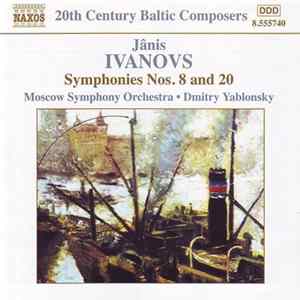 FLAC Jânis Ivanovs, Moscow Symphony Orchestra, Dmitry Yablonsky - Symphonies Nos. 8 And 20