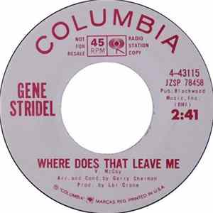 FLAC Gene Stridel - Where Does That Leave Me / My Town