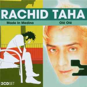 FLAC Rachid Taha - Made In Medina & Ole Ole