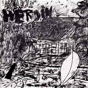 FLAC Heroin - All About Heroin
