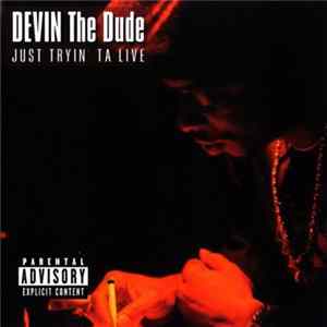 FLAC Devin The Dude - Just Tryin' Ta Live