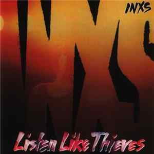 FLAC INXS - Listen Like Thieves / X