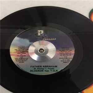 FLAC Alozade, T.O.K. - Father Abraham