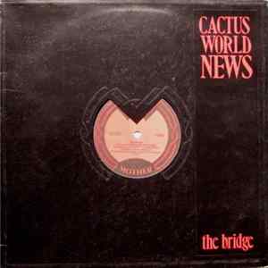 FLAC Cactus World News - The Bridge