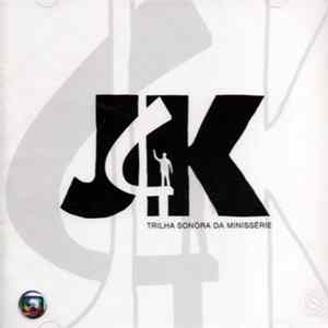 FLAC Various - JK - Trilha Sonora Da Minissèrie