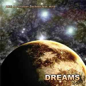 FLAC Akki & Christian Zechner Feat. Aina - Dreams
