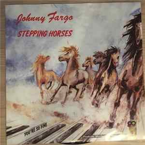FLAC Johnny Fargo - Stepping Horses
