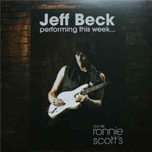 FLAC Jeff Beck - Jeff Beck Performing This Week...Live At Ronnie Scott's