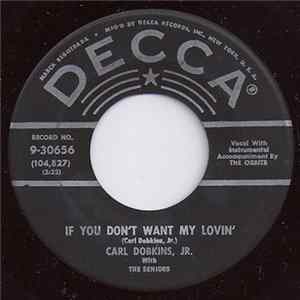 FLAC Carl Dobkins, Jr. With The Seniors - If You Don't Want My Lovin' / Love Is Everything