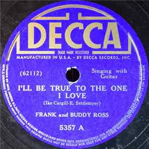 FLAC Frank and Buddy Ross - I'll Be True To The One I Love / There's An Old Easy Chair By The Fireplace