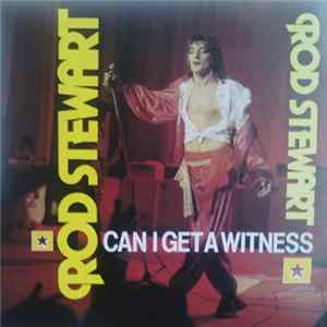 FLAC Rod Stewart - Can I Get A Witness