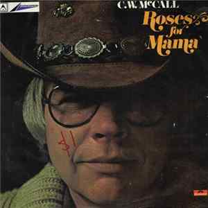 FLAC C.W. McCall - Roses For Mama