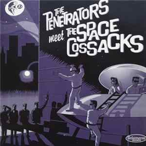 FLAC The Penetrators / The Space Cossacks - The Penetrators Meet The Space Cossacks