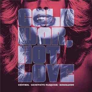 FLAC Control • Geneviéve Pasquier • Kommando - Cold War, Hot Love