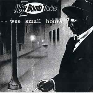 FLAC New Bomb Turks / The Sinister Six - In The Wee Small Hours / Movin' On