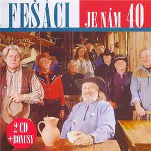 FLAC Fešáci - Je Nám 40