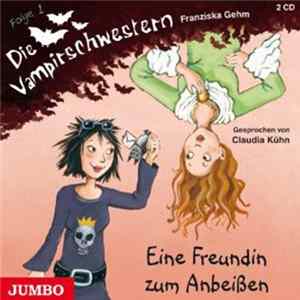 FLAC Franziska Gehm - Die Vampirschwestern - Eine Freundin Zum Anbeißen