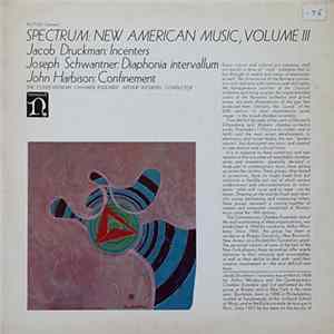 FLAC Jacob Druckman / Joseph Schwantner / John Harbison - Spectrum: New American Music Volume III