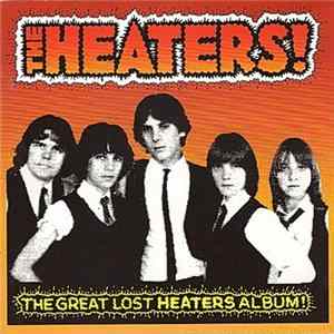 FLAC The Heaters - The Great Lost Heaters Album!