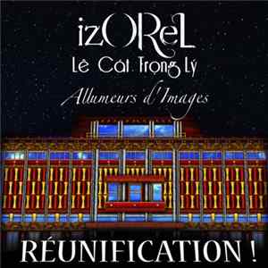 FLAC izOReL, Lê Cát Trong Lý - Réunification !