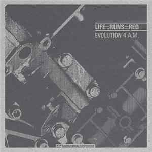 FLAC Life:::Runs:::Red - Evolution 4 A.M.
