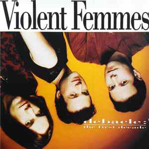 FLAC Violent Femmes - Debacle: The First Decade