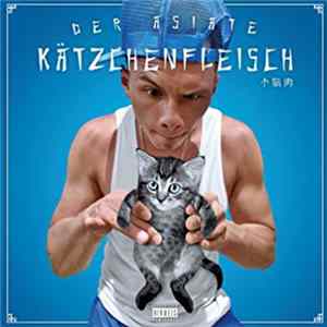 FLAC Der Asiate - Kätzchenfleisch