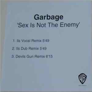 FLAC Garbage - Sex Is Not The Enemy