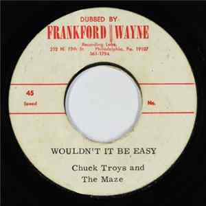 FLAC Chuck Trois And The Amazing Maze - Wouldn't It Be Easy / What Might Have Been