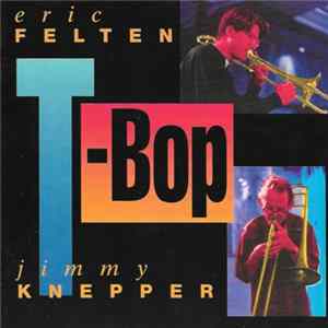 FLAC Eric Felten / Jimmy Knepper - T-Bop