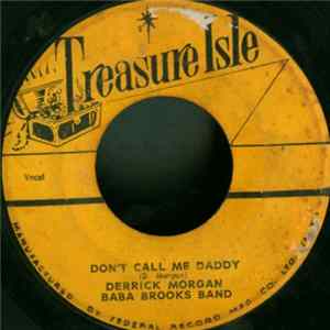 FLAC Derrick Morgan & Baba Brooks Band - Don't Call Me Daddy / Girls Town Ska