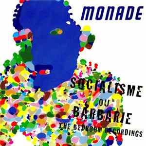 FLAC Monade - Socialisme Ou Barbarie (The Bedroom Recordings)