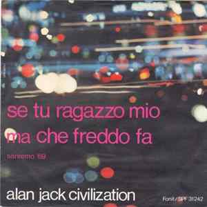 FLAC Alan Jack Civilization - Se Tu Ragazzo Mio / Che Freddo Fa