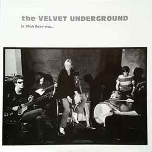 FLAC The Velvet Underground - In 1966 There Was...