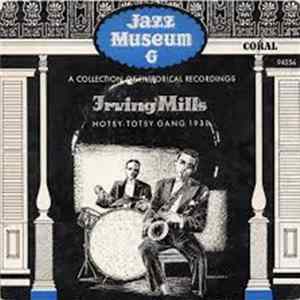 FLAC Irving Mills And His Hotsy Totsy Gang - Irving Mills Hotsy Totsy Gang 1930